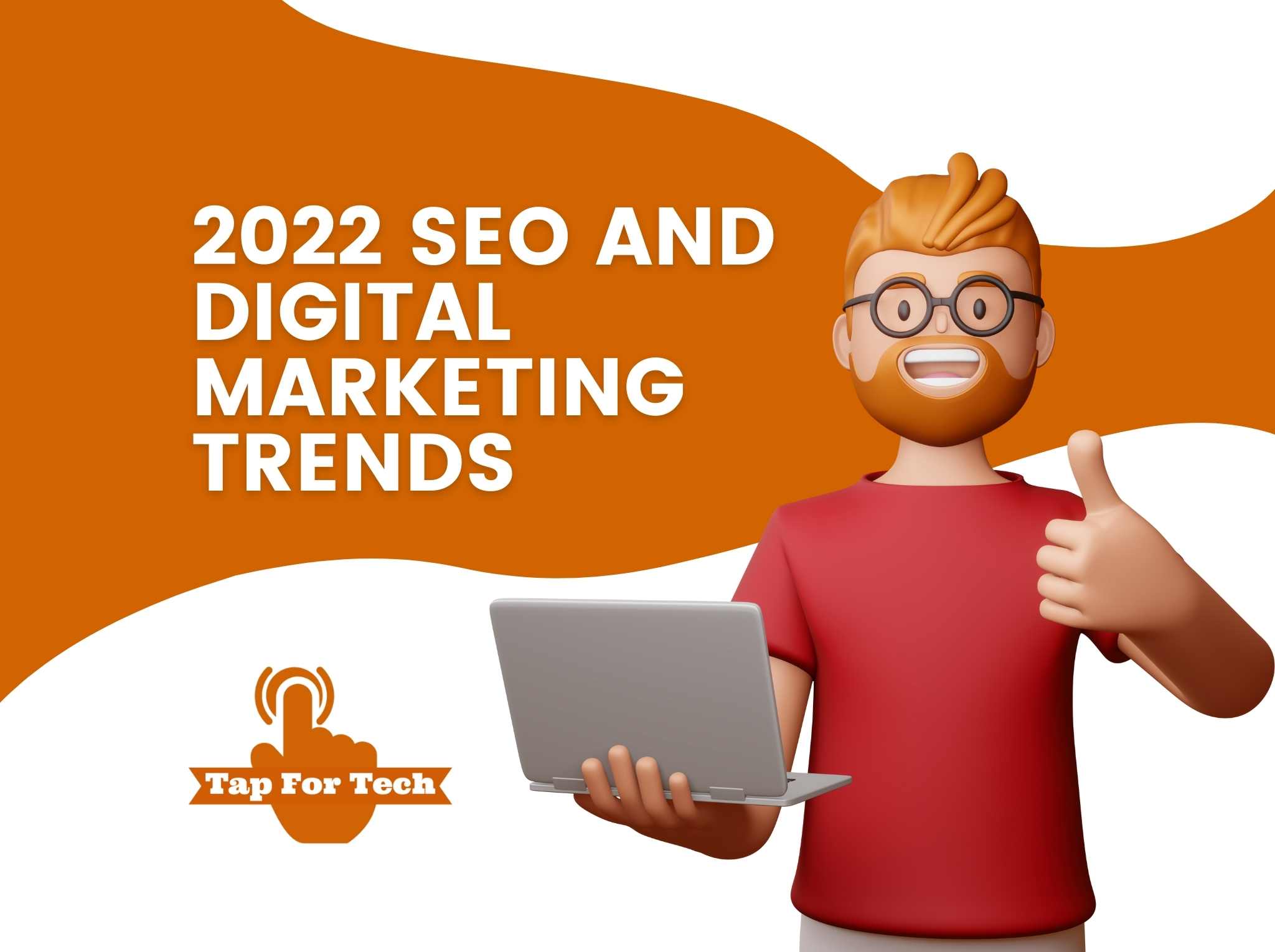 2022 SEO AND DIGITAL MARKETING TRENDS