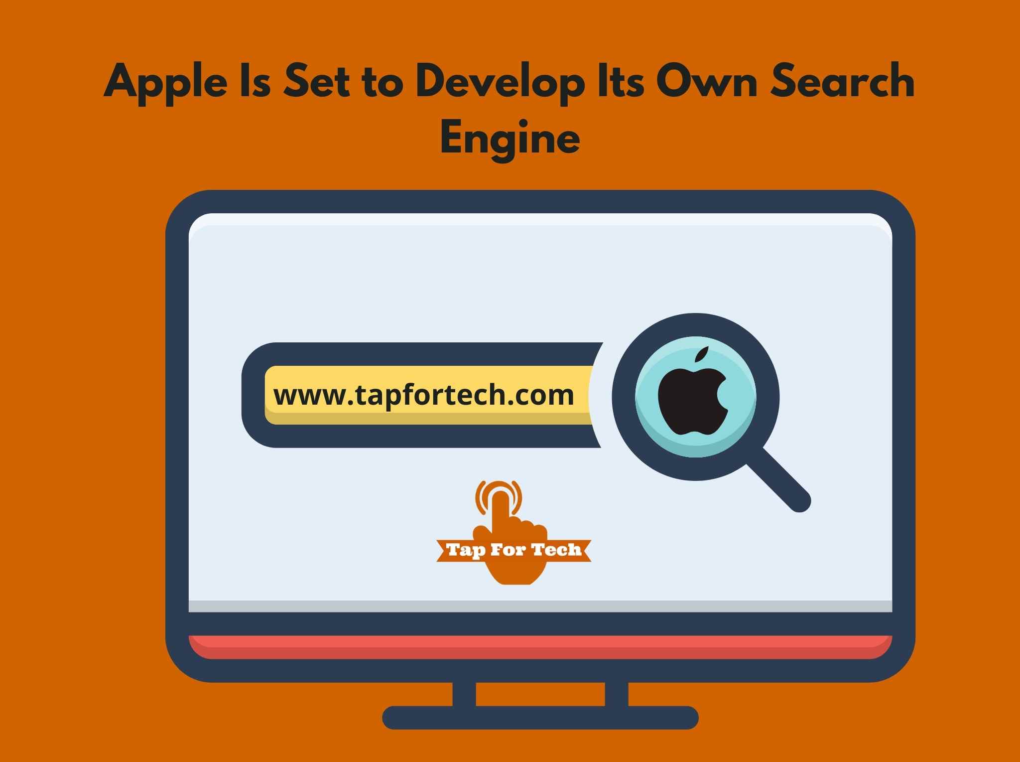 Apple Is Set to Develop Its Own Search Engine