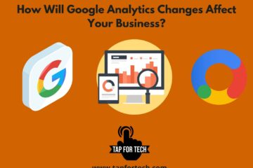 How Will Google Analytics Changes Affect Your Business?