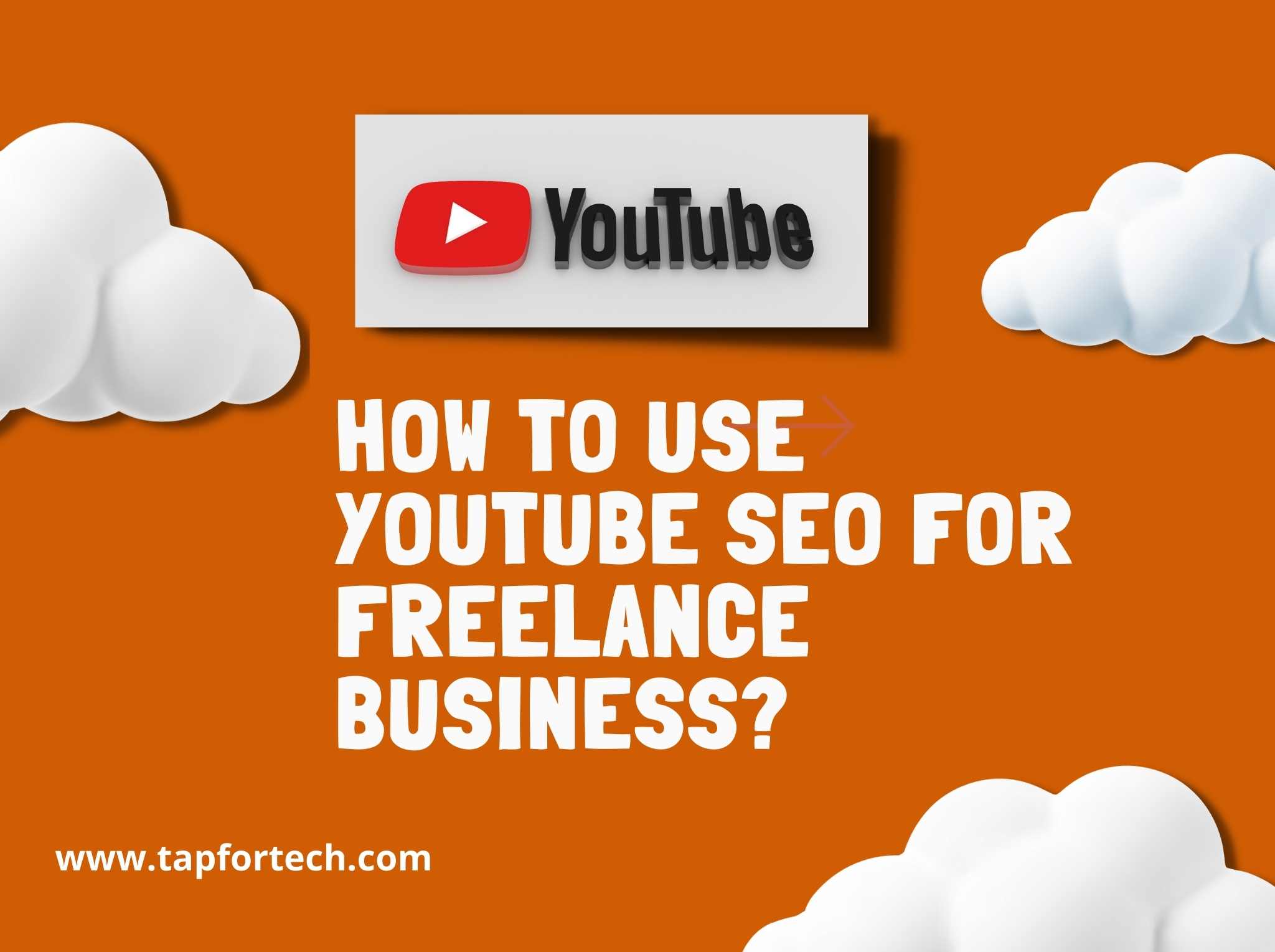 How To Use Youtube SEO For Freelance Business?