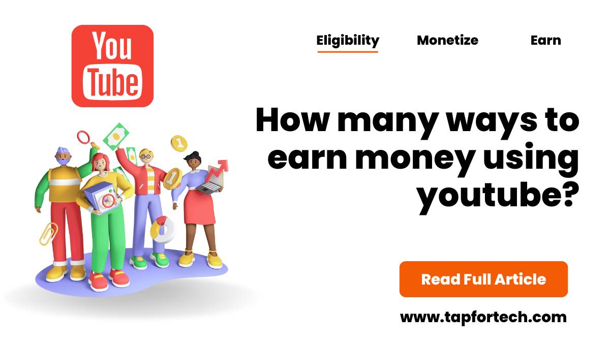 How many ways to earn money using youtube?