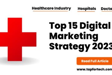 Top 15 Digital Marketing Strategy 2023 for the healthcare industry, hospital, and doctors