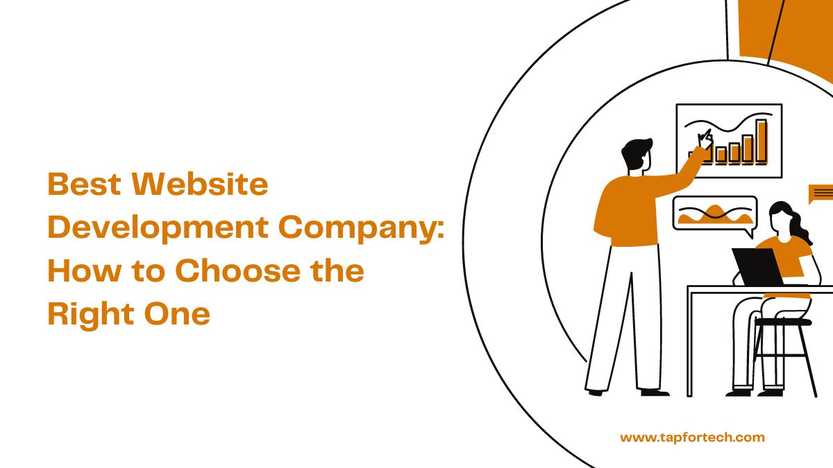 Best Website Development Company: How to Choose the Right One