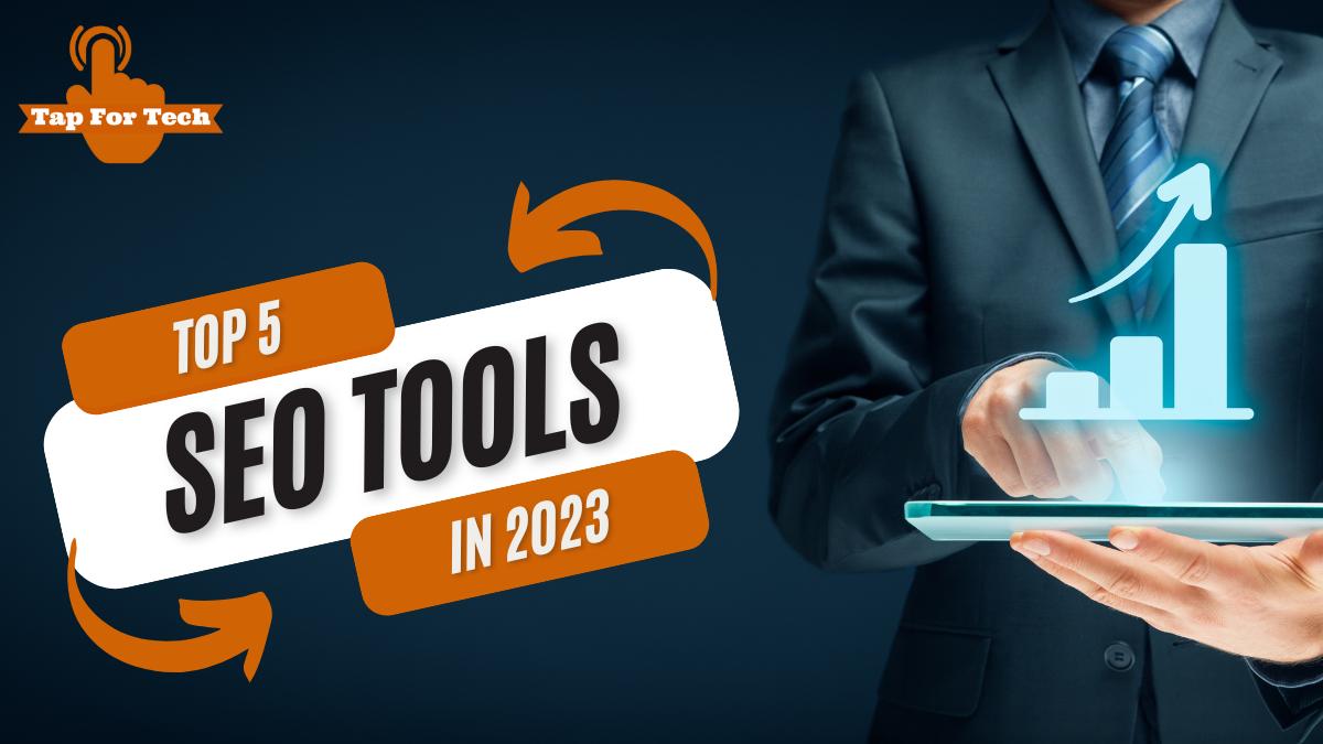 5 best SEO Tools to Use for Organic Traffic in 2023