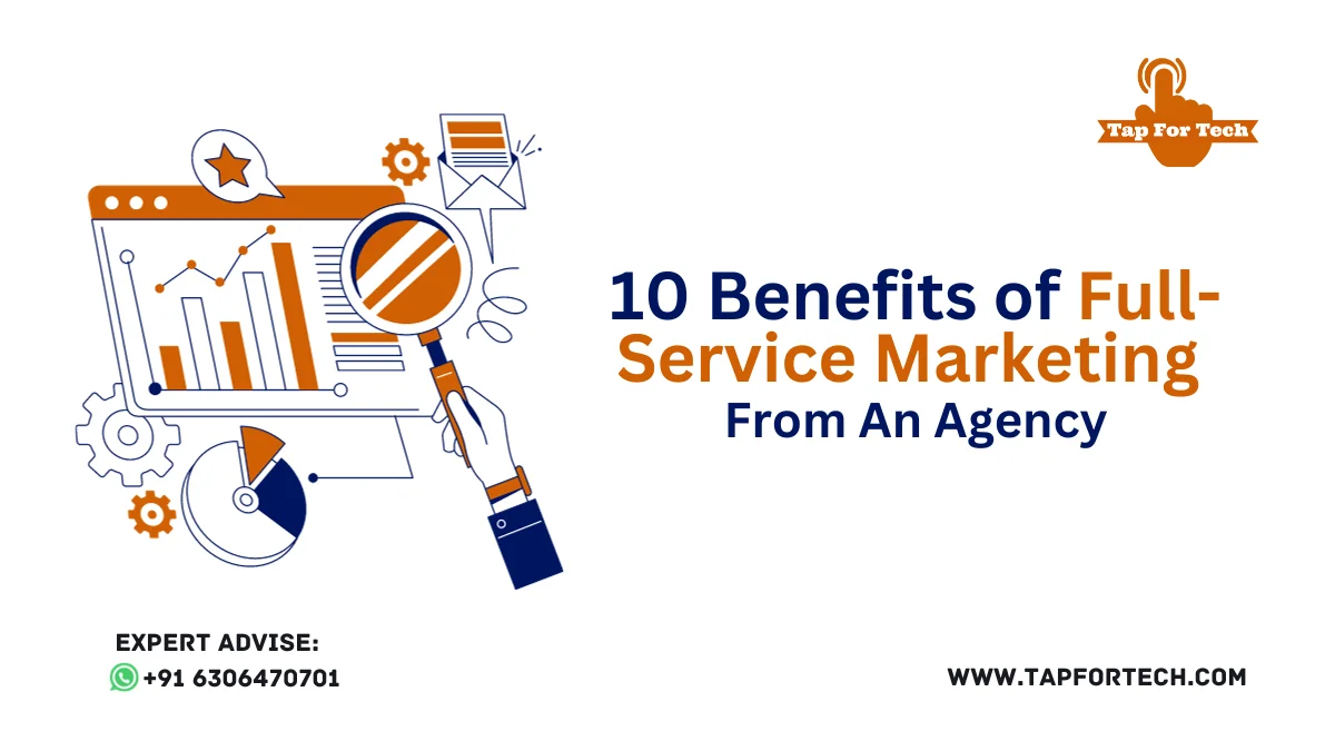 10 Benefits of Full-Service Marketing