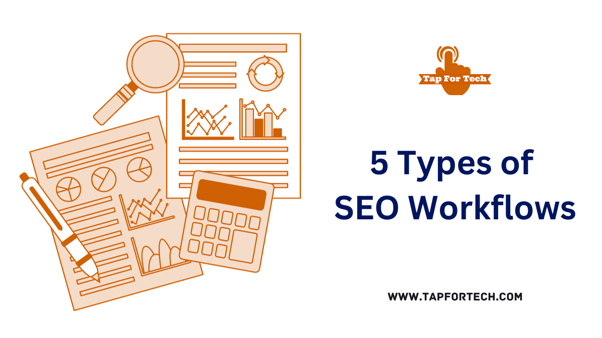 5 Types of SEO Workflows That Help You See Better Results with SEO