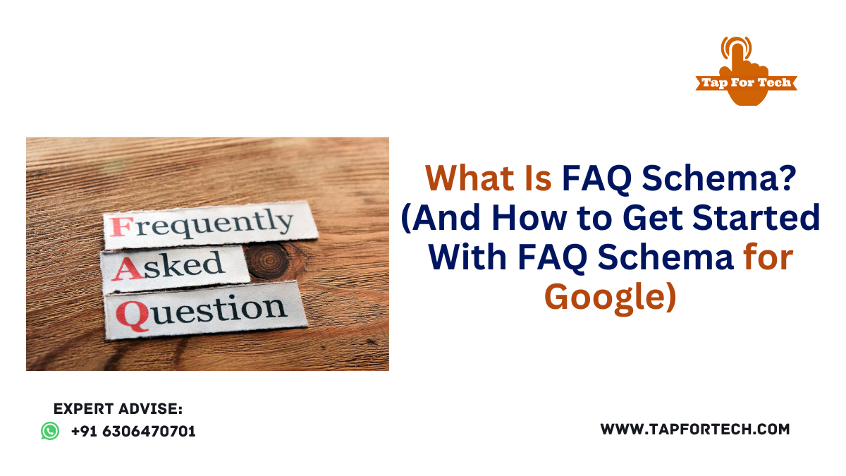 What Is FAQ Schema? (And How to Get Started With FAQ Schema for Google)