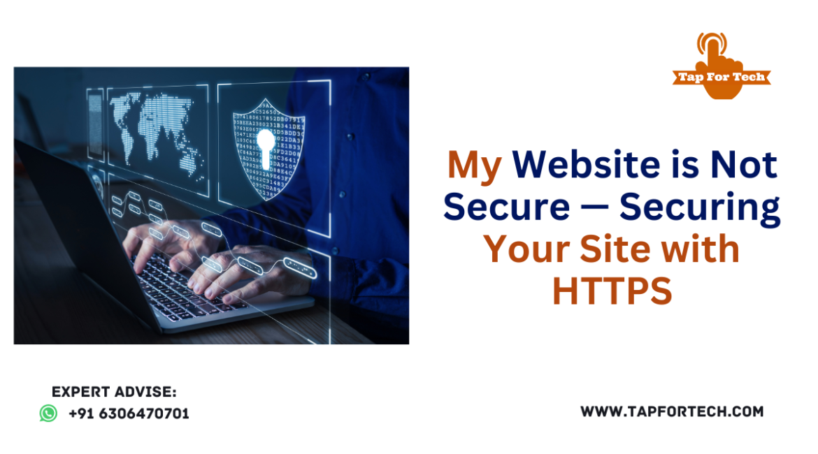 #1 My Website is Not Secure — Securing Your Site with HTTPS