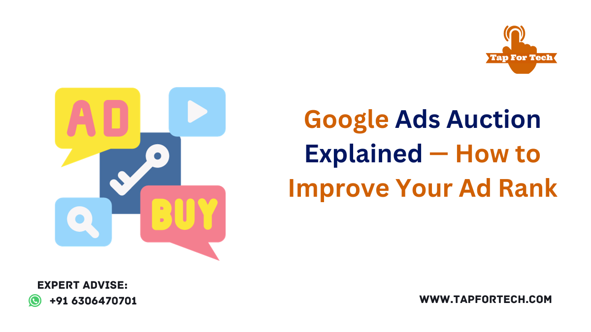 Google Ads Auction Explained — How to Improve Your Ad Rank