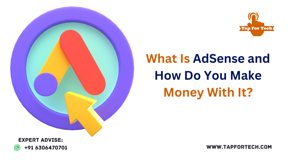 What Is AdSense and How Do You Make Money With It?