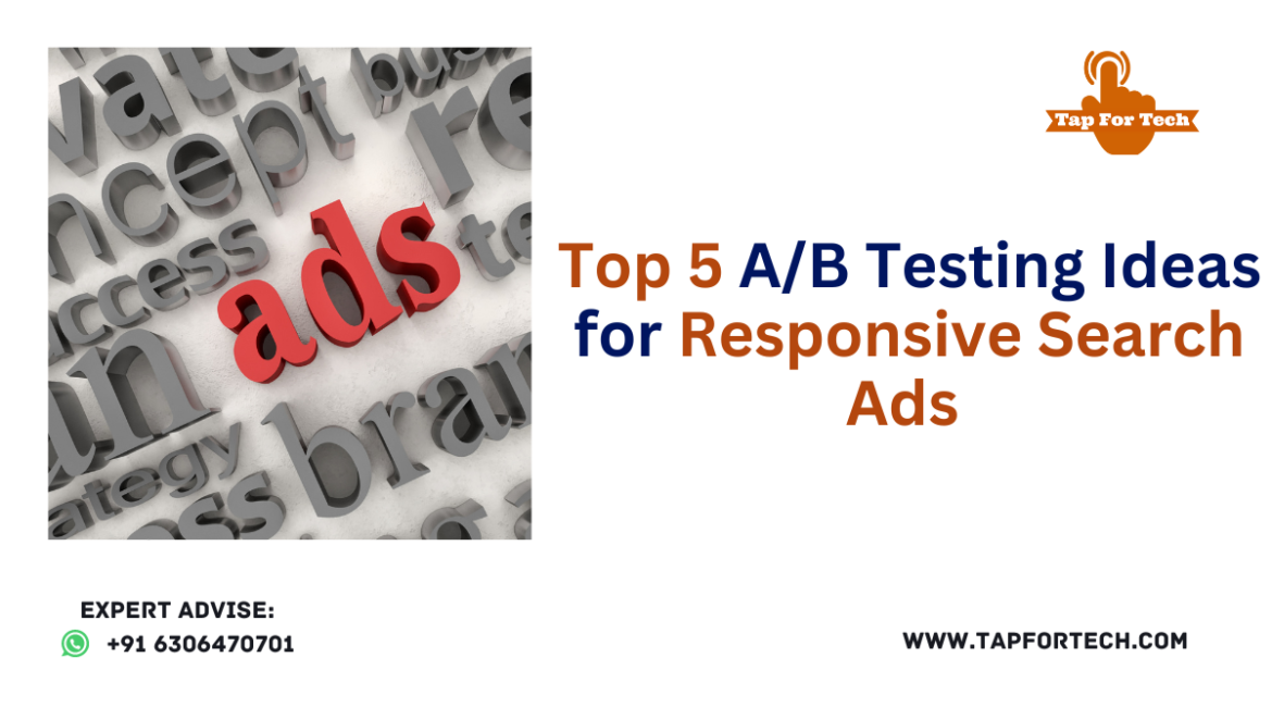 Top 5 A/B Testing Ideas for Responsive Search Ads 