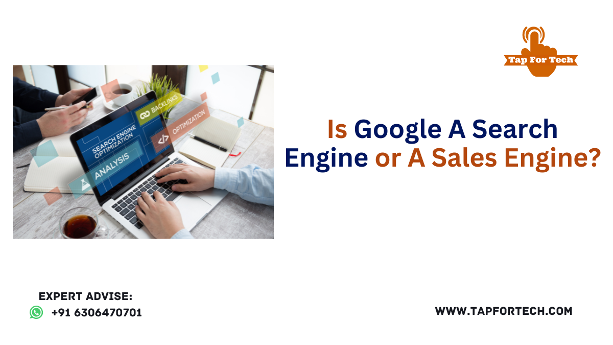 Is Google A Search Engine or # 1 best A Sales Engine