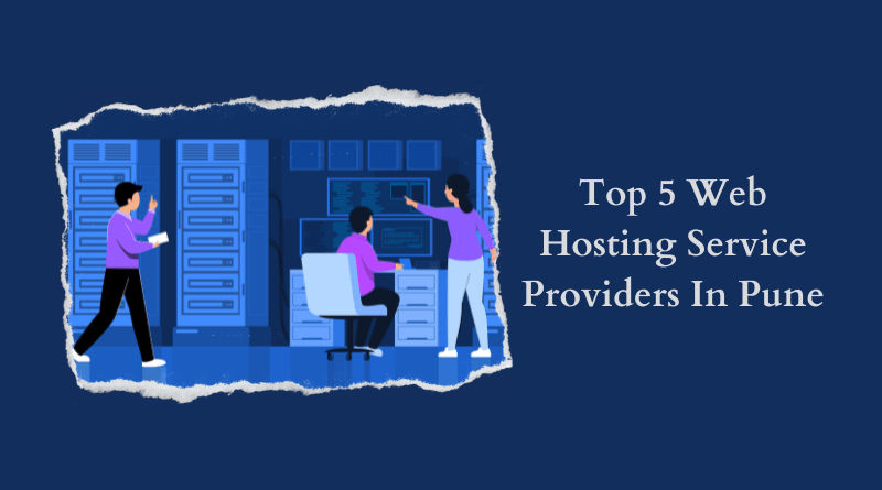 Top 5 Web Hosting Service Providers In Pune