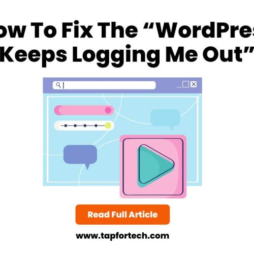 How To Fix The “WordPress Keeps Logging Me Out”